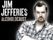 Jim Jefferies Alcoholocaust