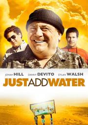 Just Add Water