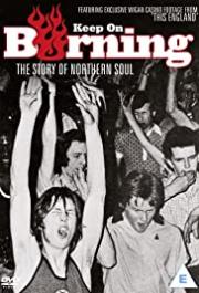 Keep On Burning: The Story Of Northern Soul