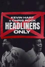 Kevin Hart & Chris Rock: Headliners Only