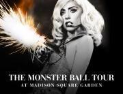 Lady Gaga Presents: The Monster Ball Tour at Madison Square Garden