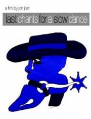 Last Chants for a Slow Dance