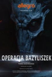 Legendy Polskie Operacja Bazyliszek