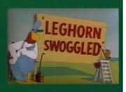 Leghorn Swoggled