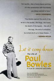 Let It Come Down: The Life of Paul Bowles