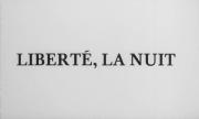 Liberté, la nuit