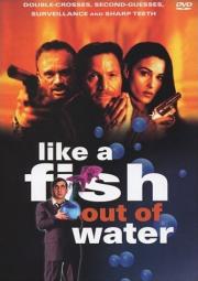 Like a Fish Out of Water
