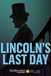 Lincoln's Last Day