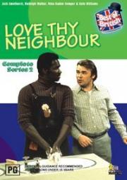 Love Thy Neighbour