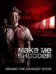 Make Me Shudder