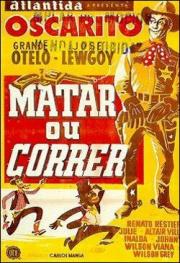 Matar ou Correr