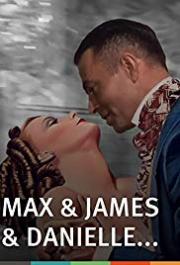Max & James & Danielle
