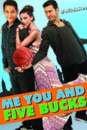 Me You and Five Bucks