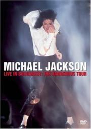 Michael Jackson Live in Bucharest: The Dangerous Tour