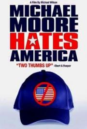 Michael Moore Hates America