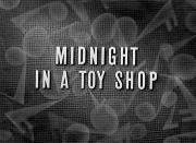 Midnight in a Toy Shop