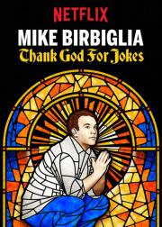 Mike Birbiglia: Thank God for Jokes