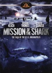 Mission of the Shark: The Saga of the U.S.S. Indianapolis