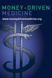 Money Driven Medicine