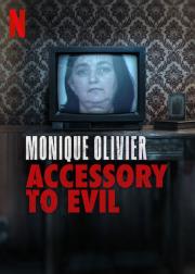 Monique Olivier: Accessory to Evil