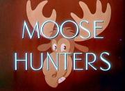 Moose Hunters