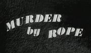 Murder by Rope
