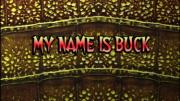 My Name Is Buck: A Look Back at \