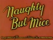 Naughty But Mice