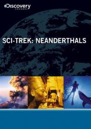 Neanderthals: Sci-Trek