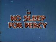 No Sleep for Percy