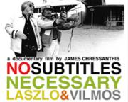 No Subtitles Necessary: Laszlo & Vilmos