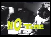 No Time