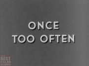 Once Too Often