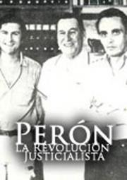 Perón: La revolución justicialista