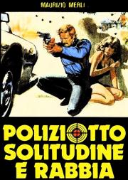 Poliziotto, solitudine e rabbia