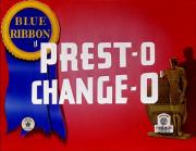 Prest-O Change-O