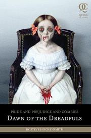 Pride and Prejudice and Zombies: Dawn of the Dreadfuls