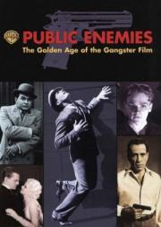 Public Enemies: The Golden Age of the Gangster Film