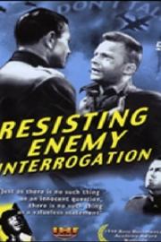 Resisting Enemy Interrogation