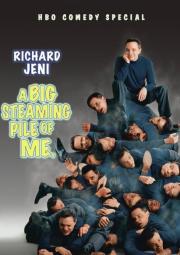 Richard Jeni: A Big Steaming Pile of Me