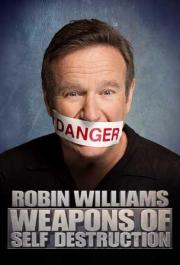 Robin Williams: Weapons of Self Destruction