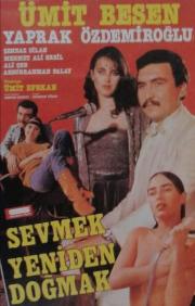 Sevmek Yeniden Dogmak