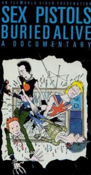 Sex Pistols: Buried Alive