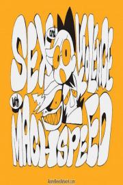 Sex & Violence with Machspeed