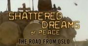 Shattered Dreams of Peace