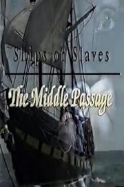 Ships of Slaves: The Middle Passage