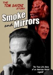 Smoke and Mirrors: The Story of Tom Savini