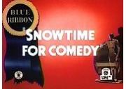 Snow Time for Comedy