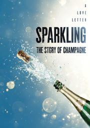 Sparkling: The Story of Champagne