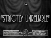 Strictly Unreliable